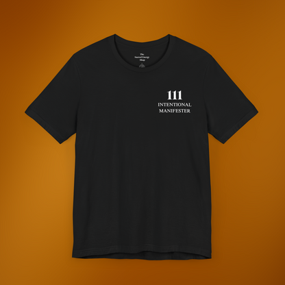 111 Intentional Manifestor T-Shirt - Angel Numbers Inspired Spiritual Apparel - Manifestation & Positive Energy Shirt | Spiritual Ascension