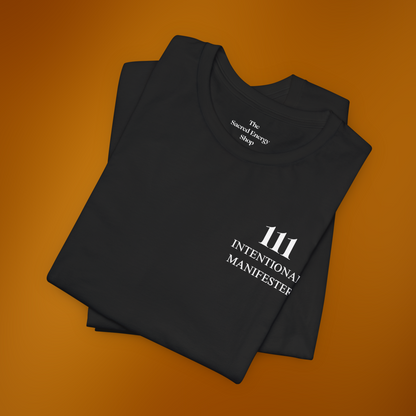 111 Intentional Manifestor T-Shirt - Angel Numbers Inspired Spiritual Apparel - Manifestation & Positive Energy Shirt | Spiritual Ascension