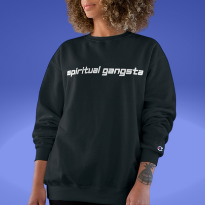 Spiritual Gangsta Champion Sweatshirt | Conscious Clothing for Spiritual Awareness