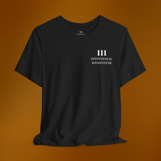 111 Intentional Manifestor T-Shirt - Angel Numbers Inspired Spiritual Apparel - Manifestation & Positive Energy Shirt | Spiritual Ascension