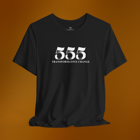 555 Transformative Change T-Shirt - Angel Numbers Inspired Spiritual Apparel - Unexpected Change and Transformation Positive Energy Shirt